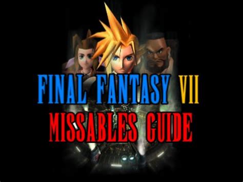 ff7 missable characters|Missable Item Walkthrough .